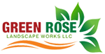 GREEN ROSE LANDSCAPE WORKS LLC